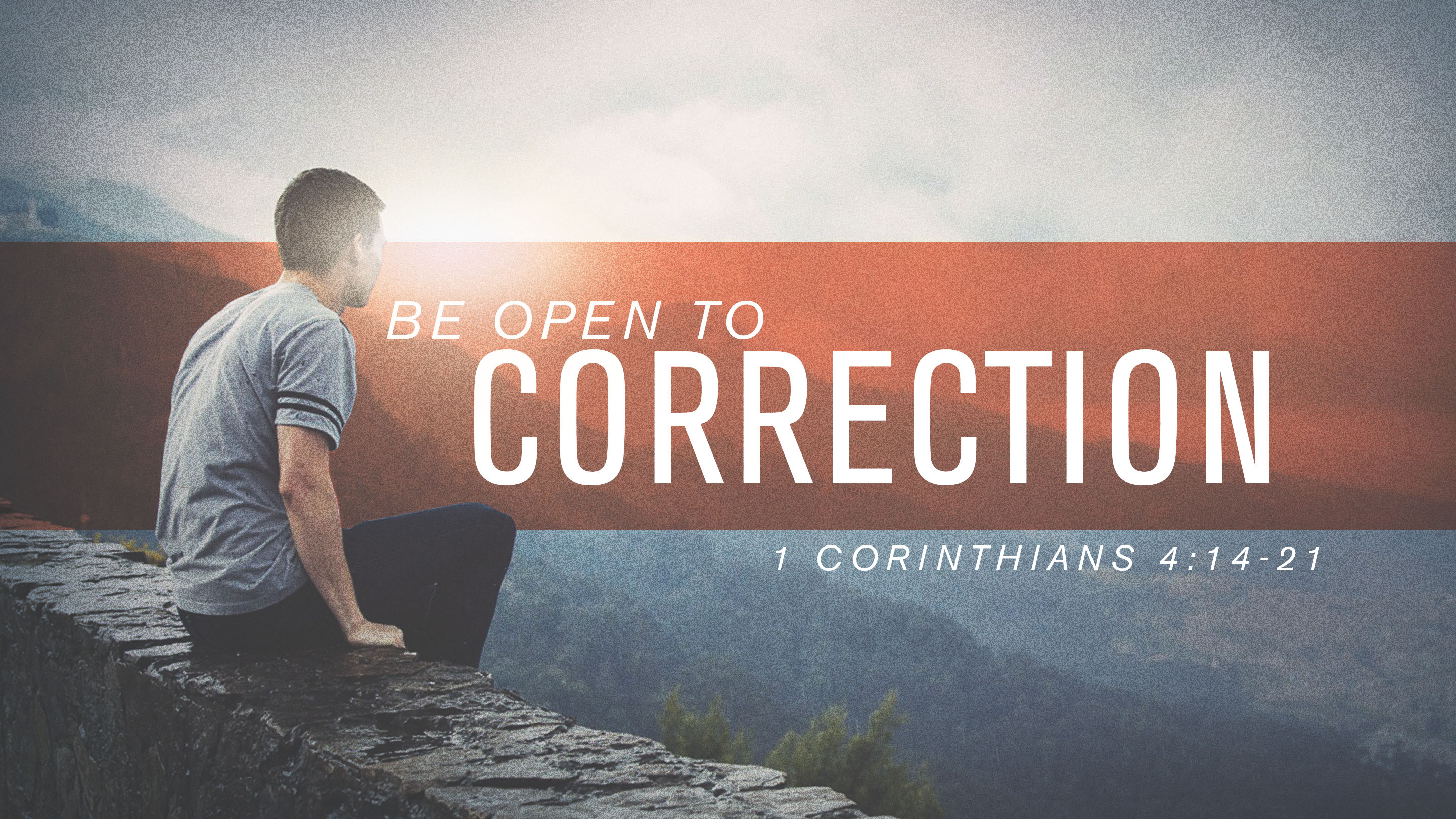 1-corinthians-4-14-21-be-open-to-correction-valley-avenue-baptist