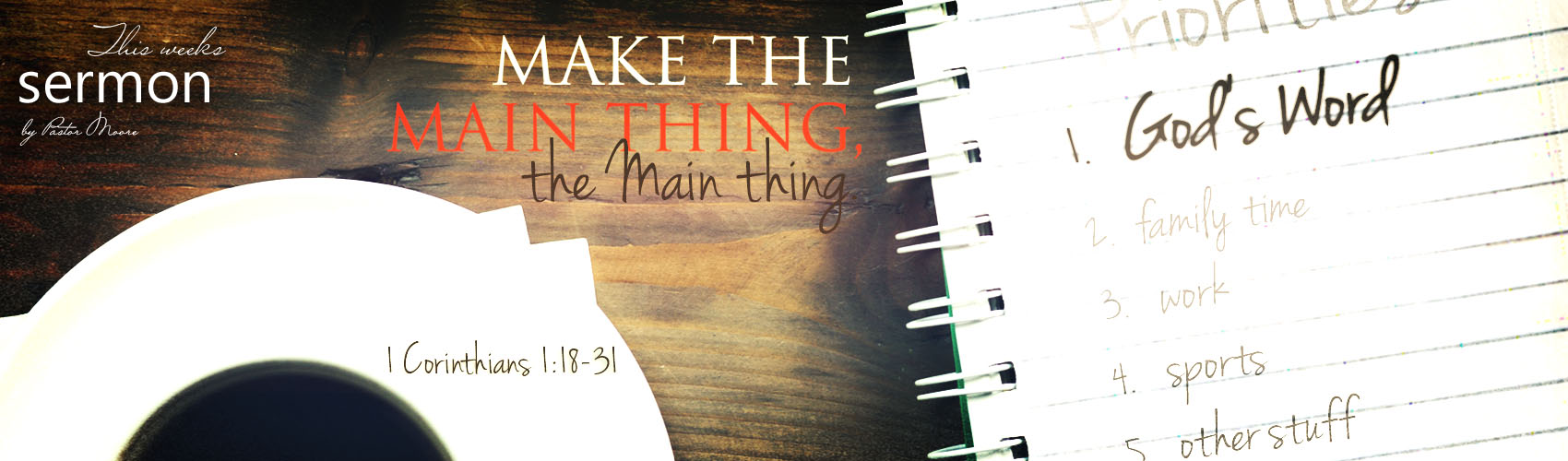 1-corinthians-1-18-31-make-the-main-thing-the-main-thing-valley